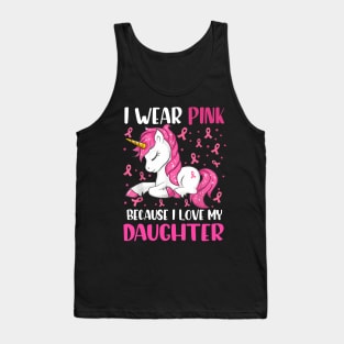 Unicorn Pink Ribbon Men I Wear Pink Because I Love My Daughter Breast Cancer Tank Top